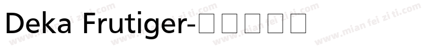 Deka Frutiger字体转换